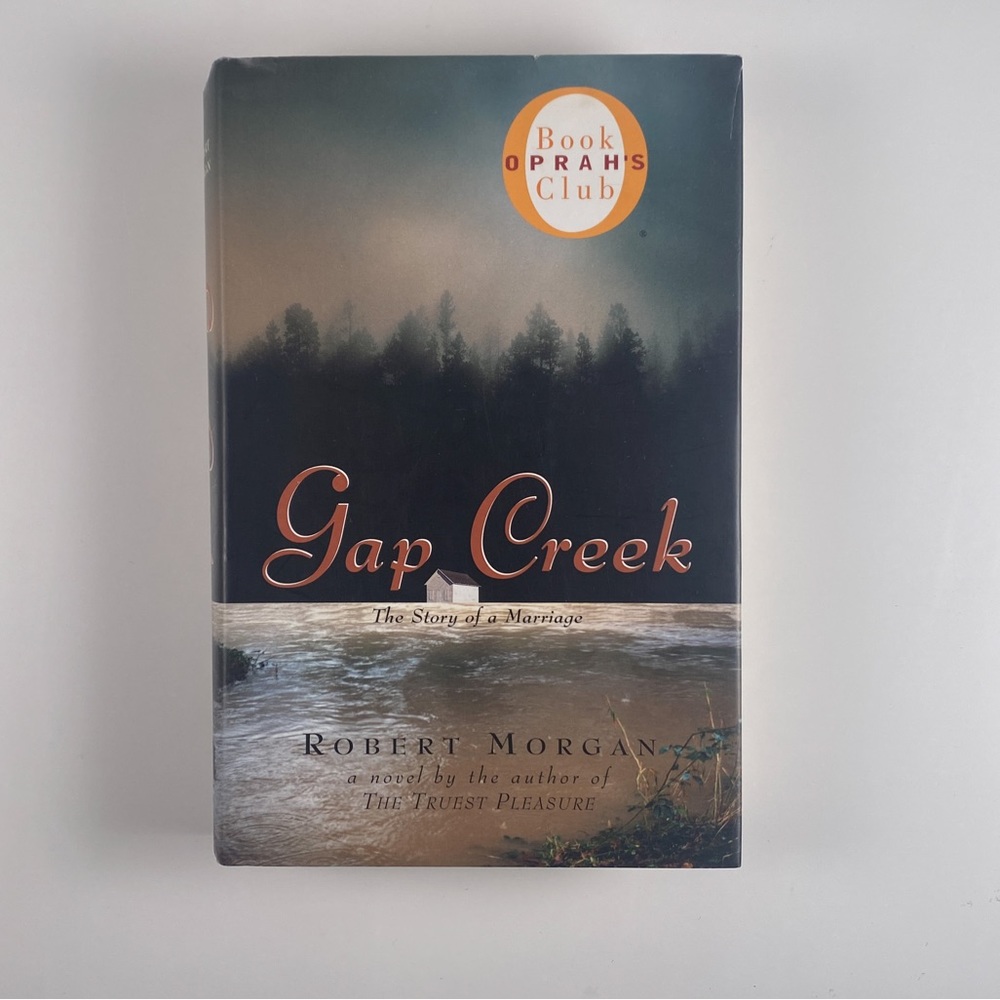 2/$25 -  Gap Creek by Robert Morgan